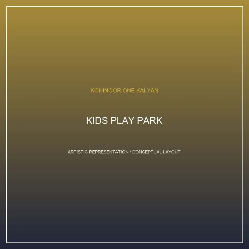 Kohinoor One Kalyan Kids Play Area